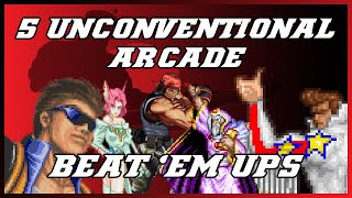 5 Unconventional Arcade Beat 'em Ups