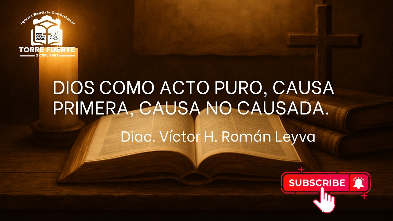 Dios como Acto Puro, Causa Primera, Causa no Causada.