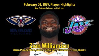 Zion Williamson Highlights | New Orleans Pelicans vs Utah Jazz | 02 March 2025