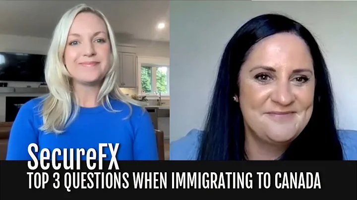 SecureFX - TOP 3 questions when immigrating to Can...