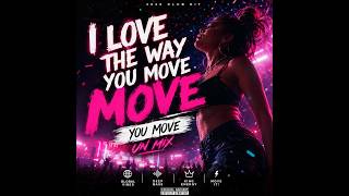 I Love The Way You Move (MIX) - YouTube