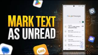 How To Mark Text Message As Unread On Android | Step-by-Step