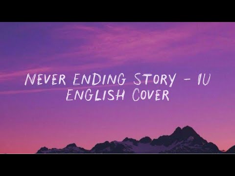 Never Ending Story IU English Cover 