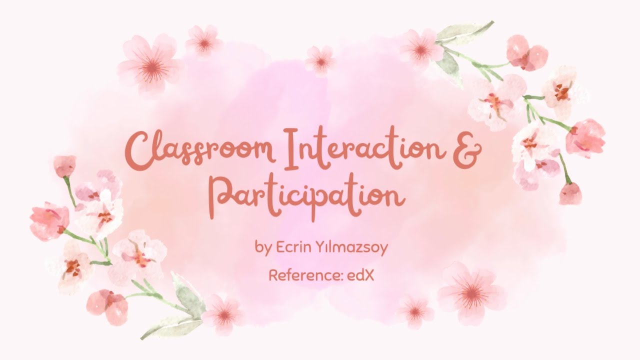CLASSROOM INTERACTION & PARTICIPATION - Assignment 13