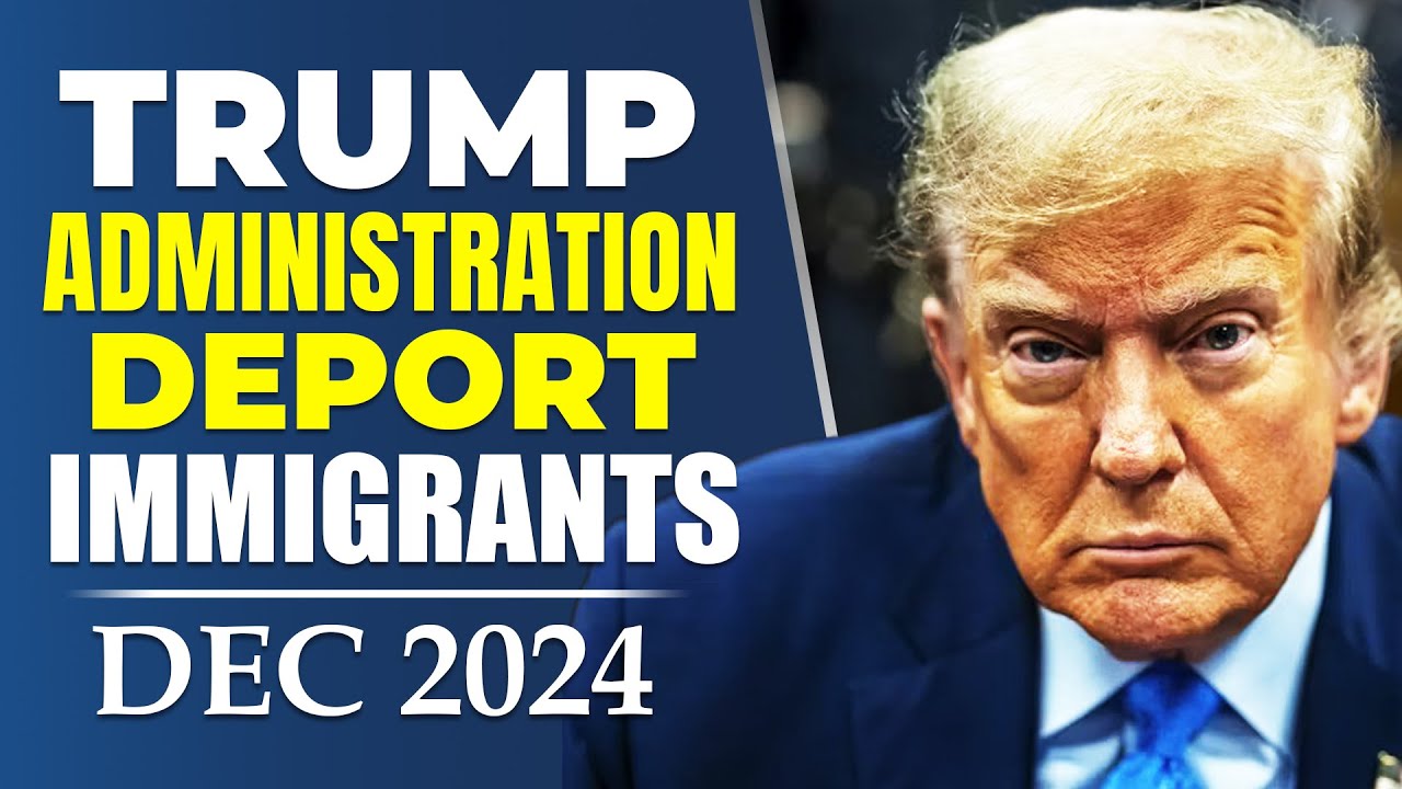 Trump Administration Preparing List of Countries for DEPORT IMMIGRANTS