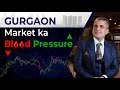 Gurgaon market ka blood  pressure   result to be revealed soon