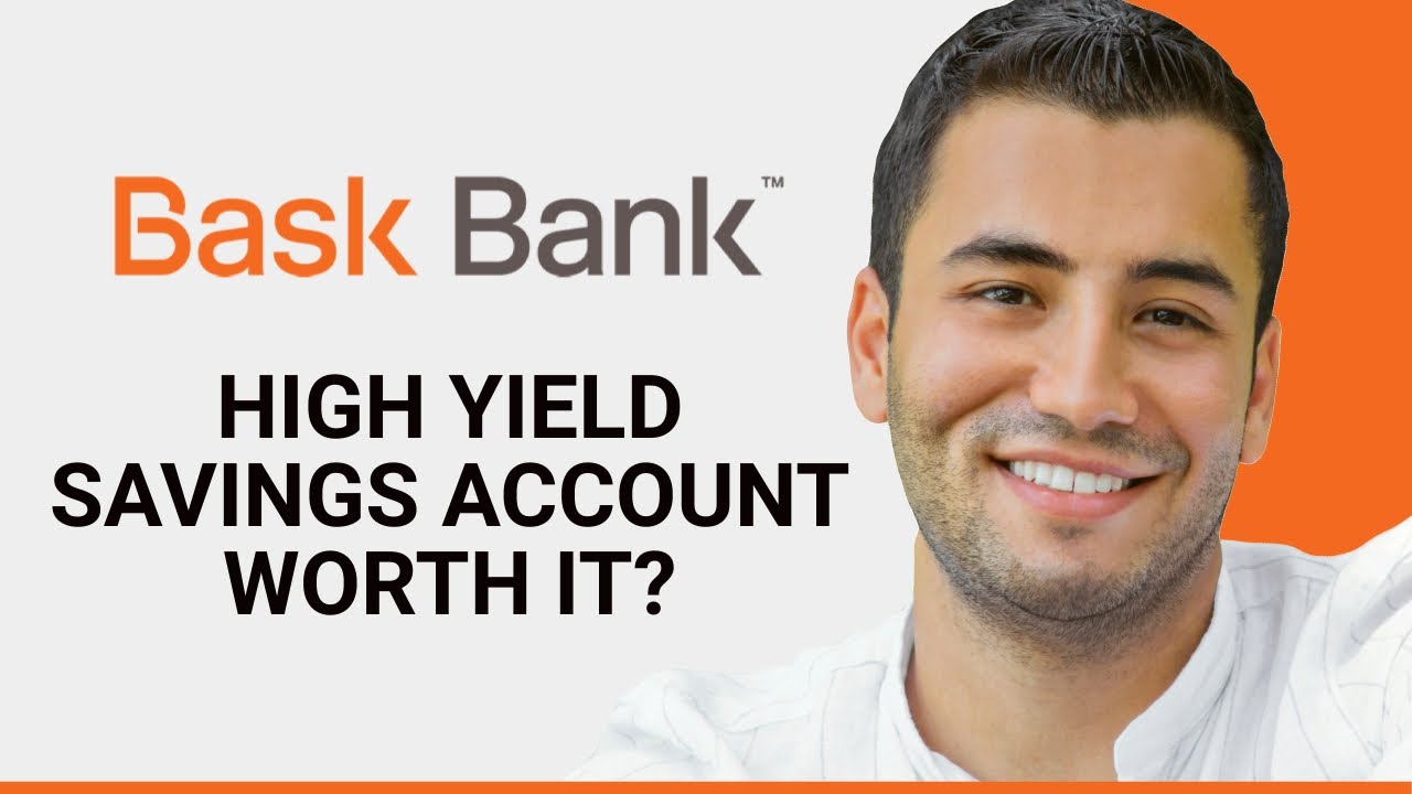 Bask Bank High Yield Savings Account Review (2025)