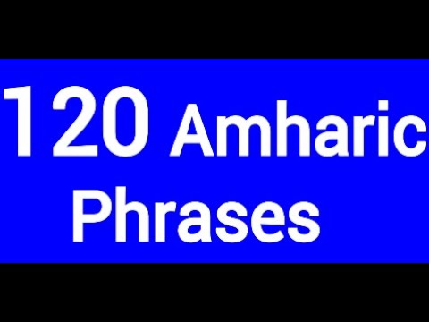 120 Basic Amharic Phrases For Beginners Learn Amharic With Nathaniel Amharic Language አማርኛ እንግሊዝኛ