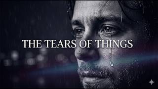 U2 – The Tears Of Things (Lyrics) | The Most Heartbreaking Song You’ll Hear Tonight 💔