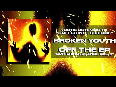 Broken Youth - Suffering : Silence (Official Track Video)