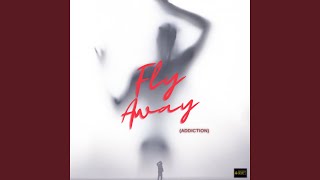 Fly Away (Addiction)