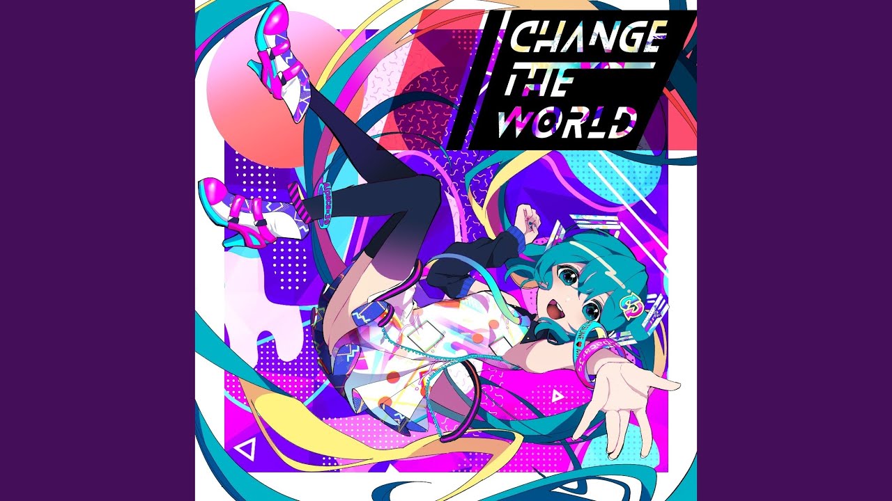 Change The World (feat. 初音ミク) - YouTube