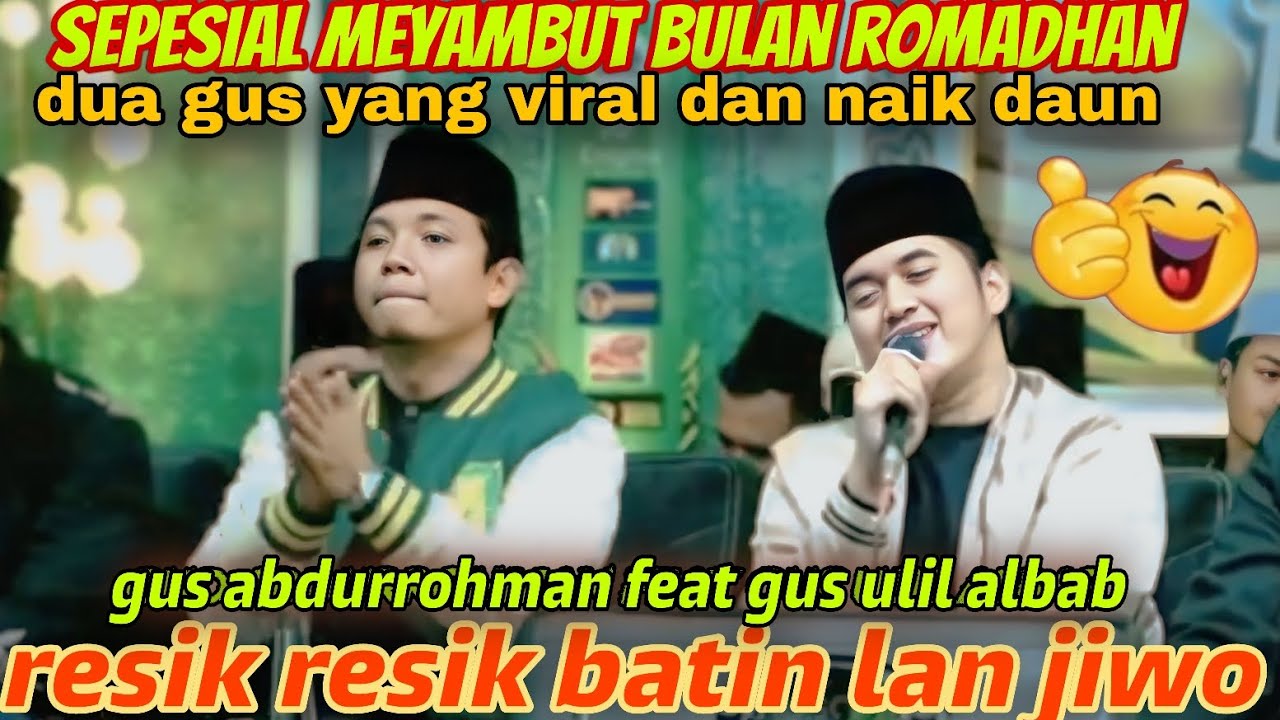 NGAJI BARENG GUS ABDURROHMAN TERBARU 2026 RESIK RESIK BATIN LAN JIWO