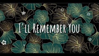 I'll Remember You by No Secret with lyrics