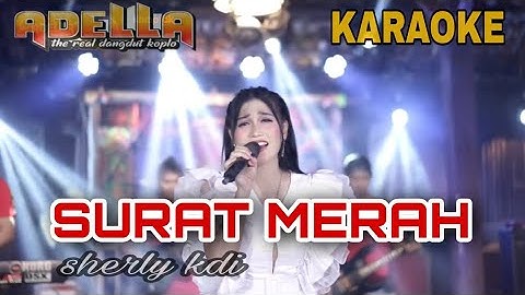 Surat Merah Karaoke Sherly Kdi Om Adella