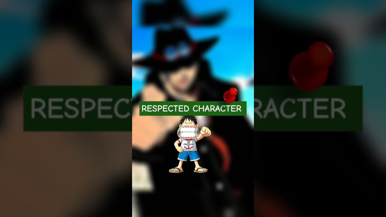 CHARACTER S LUFFY RESPECTS THE MOST