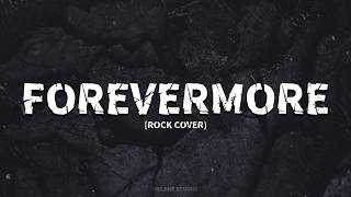 Forevermore – Side A (Rock Cover) | OPM Love Song Rock Cover