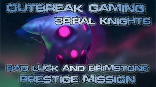 Outbreak Gaming - Sprial Knights - Bad Luck and Brimstone Prestige Mission