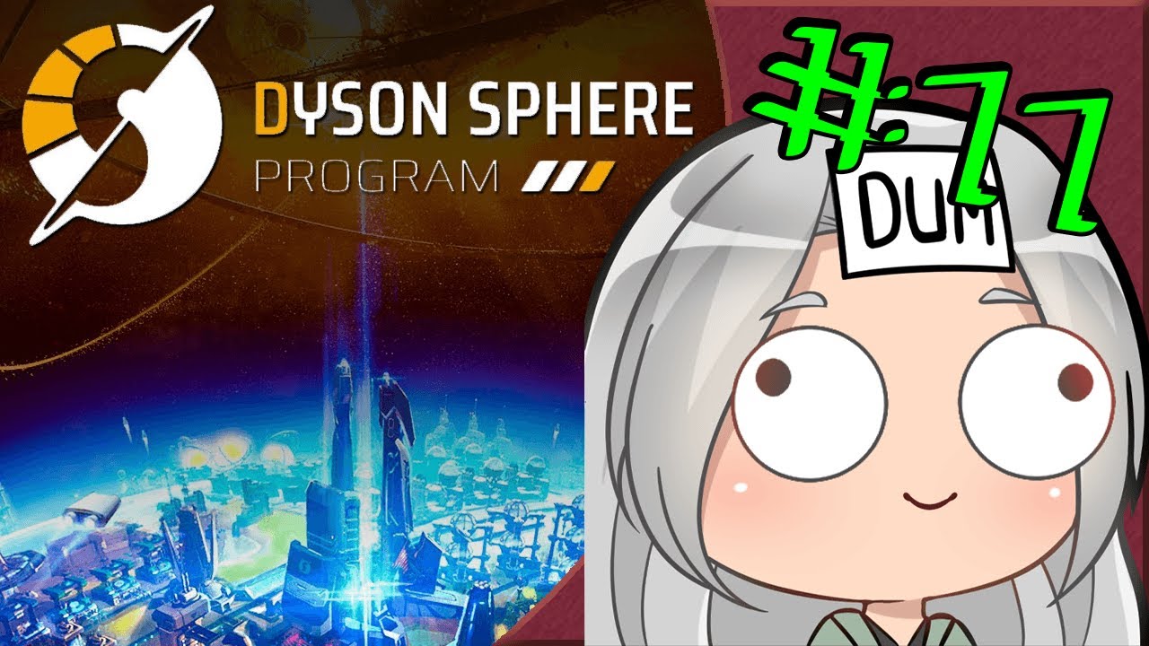 Even More Things to Build!〖 Dyson Sphere Program 〗Sidequest One - Part Eleven