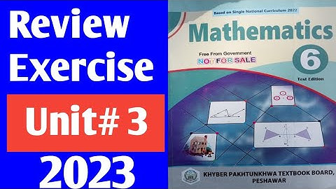 Review Exercise unit 3 class 6 Math kpk 2023| New course SNC Math 6 Punjab Textbook 2023 P-1