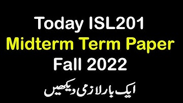 ISL201 Today Midterm Paper 2023 | ISL201 Today Latest Midterm Paper Fall 2022