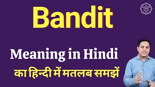 Bandit meaning in Hindi | Bandit ka matlab kya hota hai