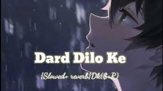 Dard dilo ke |{ slowed reverb} Mohamad irfaan