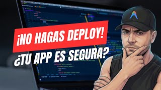 ¡No hagas DEPLOY! Tu App de IA tiene este fallo (Google Antigravity)