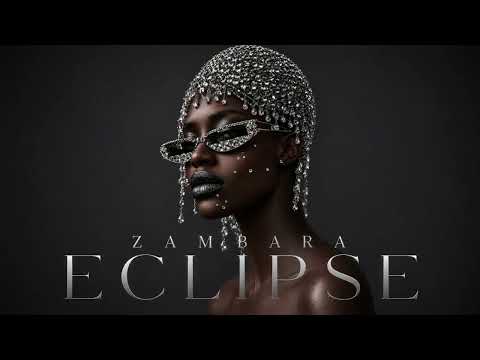 ZAMBARA - Eclipse (Melodic Afro House)