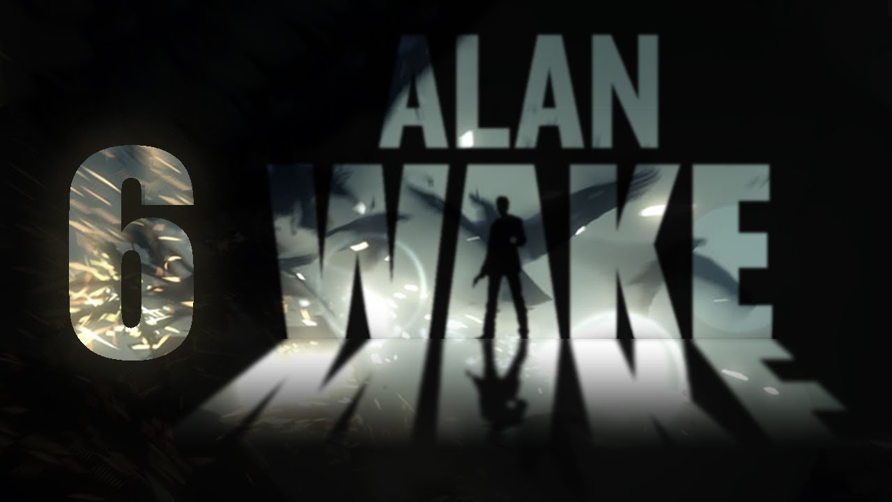 Alan Wake #6 - Ptaki Ciernistych Krzewów - YouTube