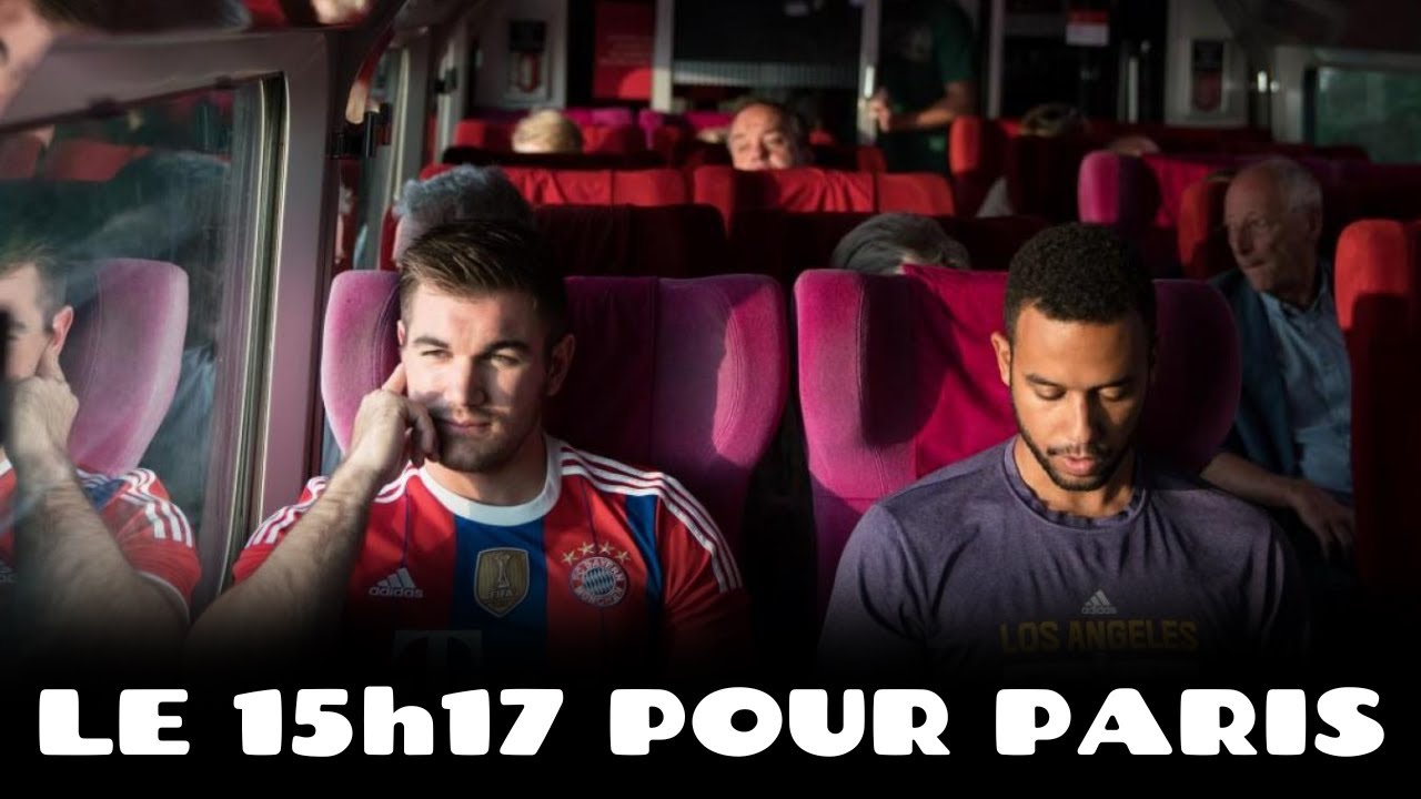 Le 15h17 pour Paris : 1 Jour 1 Film #234 - YouTube