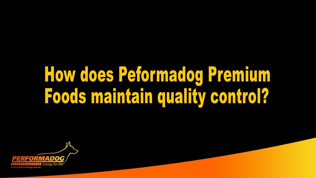 How does Peformadog & iPurr Premium Foods maintain quality control?