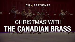 Christmas with the Canadian Brass | CU Presents | Dec. 13, 2023