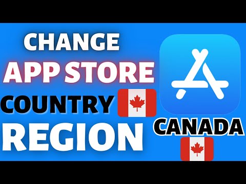 How to Change App store Country Region Canada