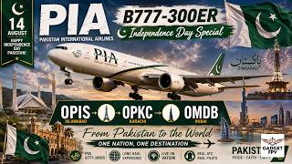 ✈️ PIA B777-300ER | OPIS → OPKC → OMDB | Independence Day Special | StreamFlight 2.3.5