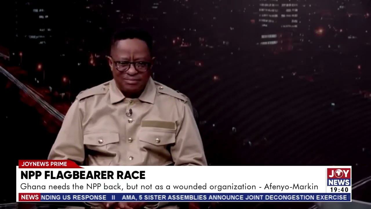 NPP flagbearer race: Ghana needs the NPP back, but not as a wounded organization - Afenyo Markin.