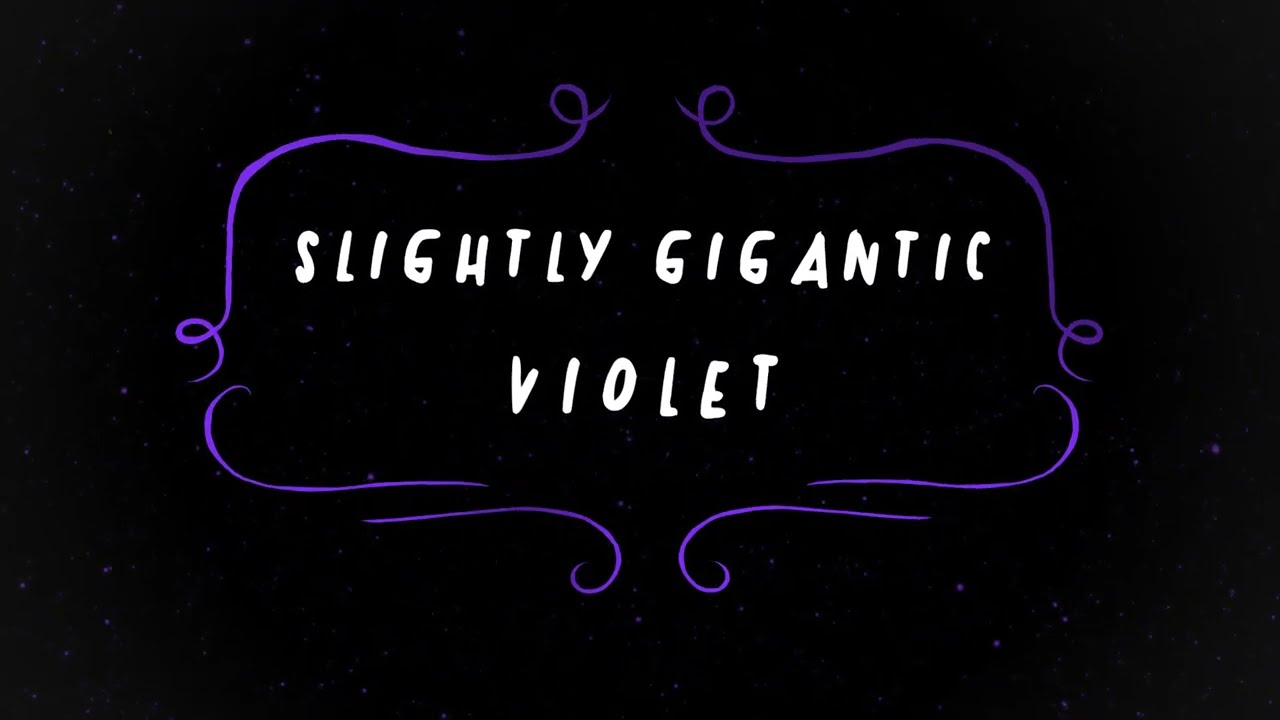 Watch Slightly Gigantic - Violet (Official Lyric Video) on YouTube Watch Slightly Gigantic - Violet (Official Lyric Video) on YouTube