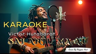 #KARAOKE | SAI ANJU MA AU | Victor Hutabarat | Reggae Version | Cover By Reggae Nest
