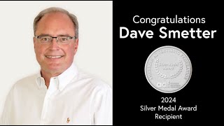 2024 Silver Medal Award Winner — Dave Smetter