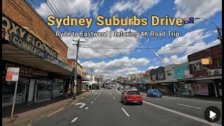 Sydney Suburbs Drive 🇦🇺 Ryde to Eastwood | Relaxing 4K Road Trip