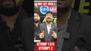 Attempt 1 vs Attempt 2 — Which Is Best for MHT-CET 2026? 🤔 Clear Explanation! #mhtcet2026 #mhtcet