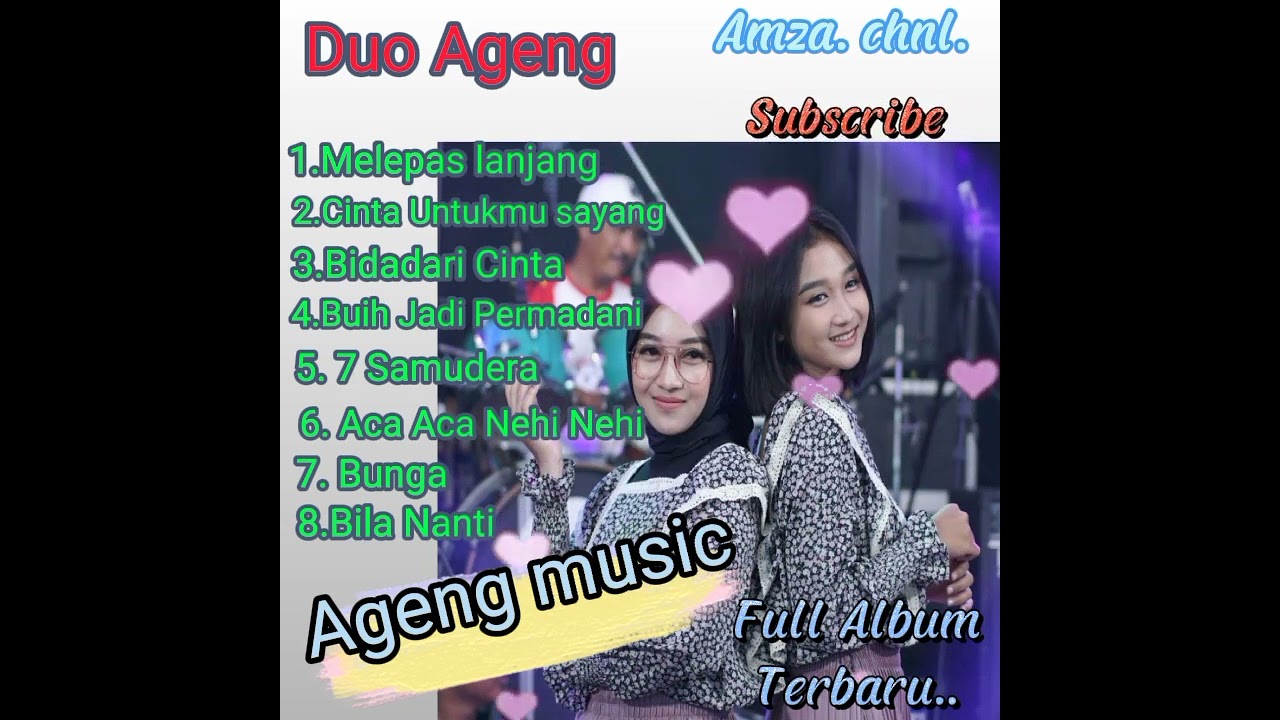 Duo Ageng ft Ageng music full album terbaru ..Melepas lanjang-cinta untukmu sayang-Bidadari cinta.