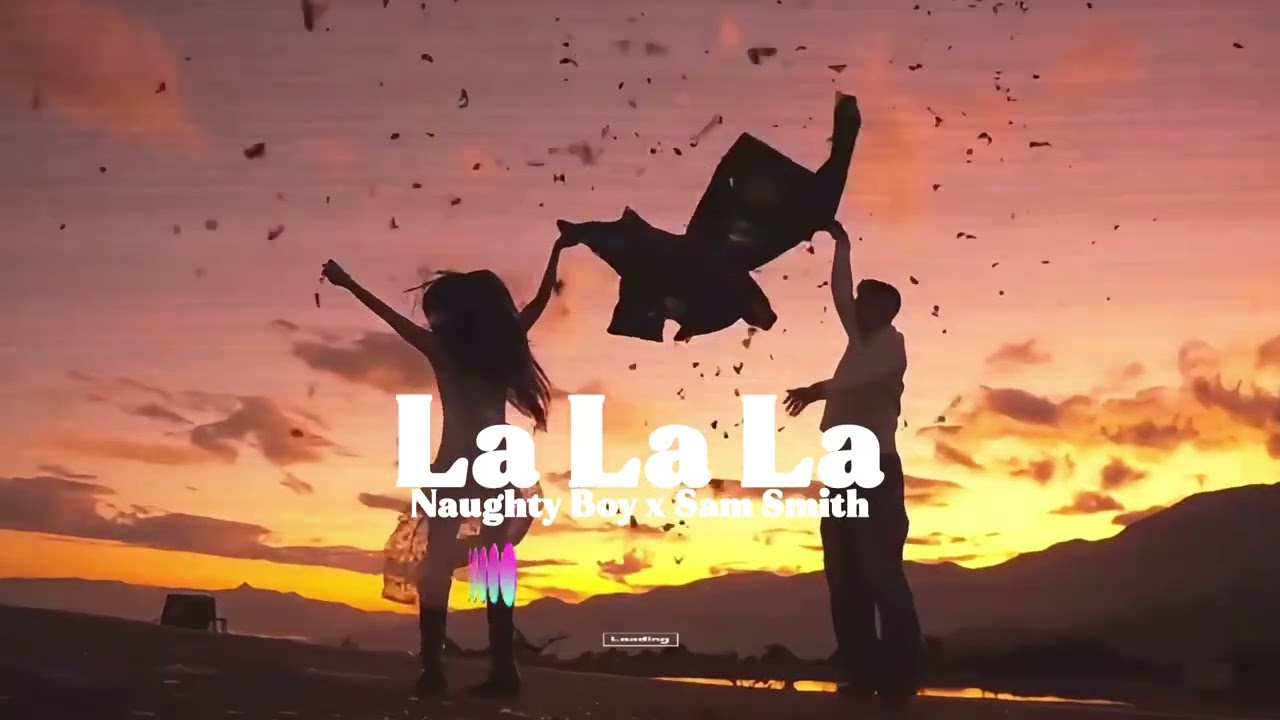La La La - Naughty Boy x Sam Smith - Cyber melody Remix