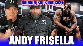 Real AF Host Andy Frisella - Drinkin' Bros Podcast Episode 1506