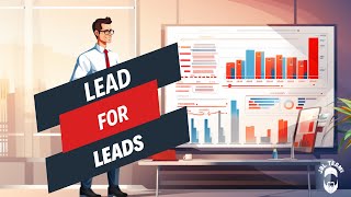 Want More Leads? Master These 4 Leadership Secrets Now!