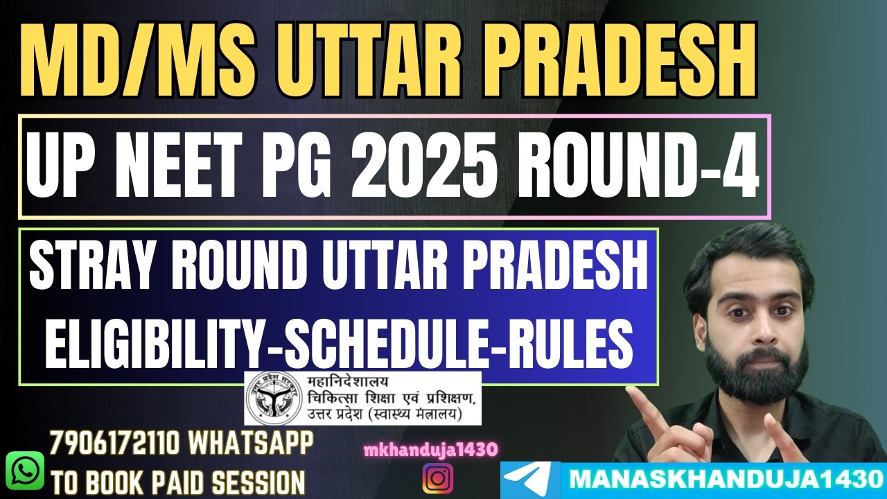 UP NEET PG 2025 MD/MS COUNSELLING STRAY ROUND RULES SCHEDULE & ELIGIBILITY | UP NEET PG 2025 ROUND-4