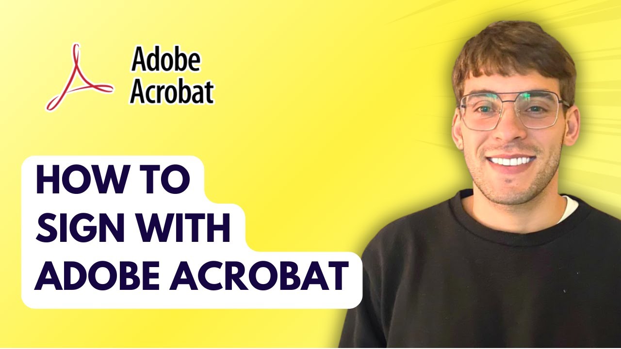 How to Sign with Adobe Acrobat [2026 Full Guide]