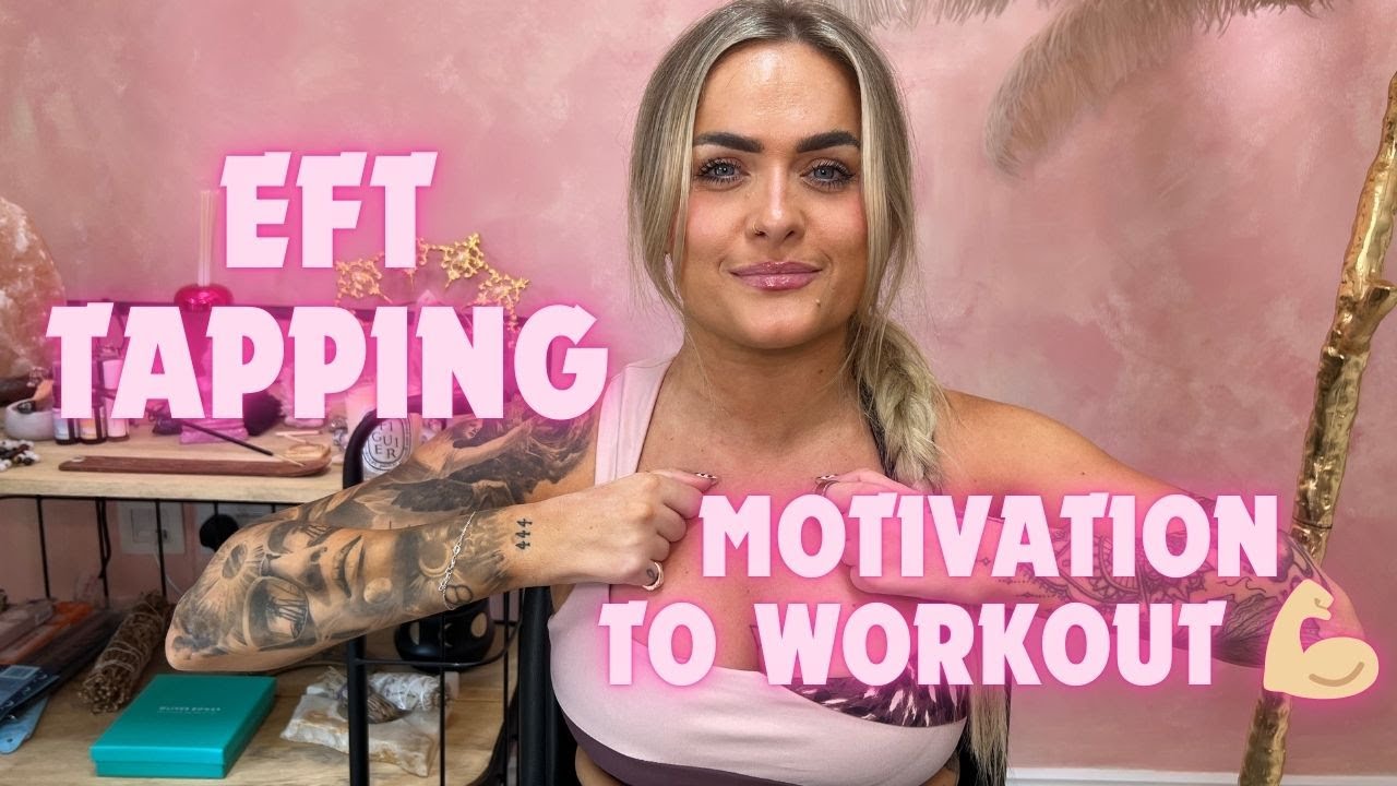 Tap That Tuesdays✨ EFT Tapping for Workout Motivation💪🏼