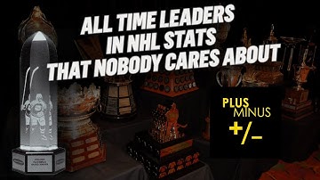 ALL TIME Leaders in NHL Stats That NOBODY Cares About: Plus Minus