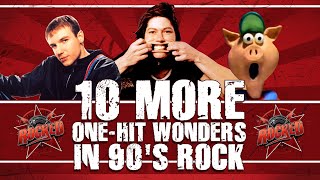 10 MORE OneHit Wonders In 90’s Rock | Rocked